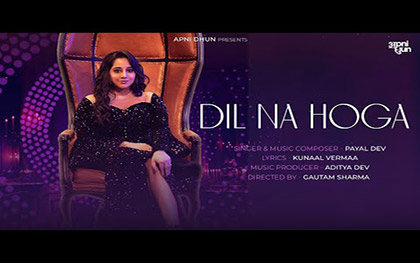 Dil Na Hoga Song By Payal Dev