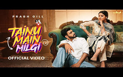 Punjabi Song Tainu Main Milgi By Prabh Gill Ft. Shrutie