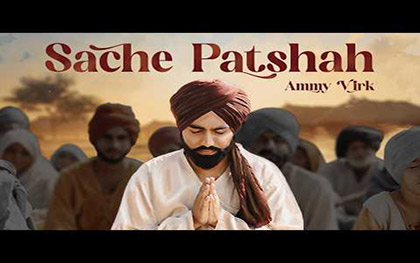 Sache Patshah By Ammy Virk