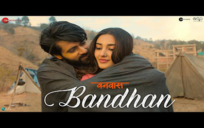 Bandhan Song - Vanvaas