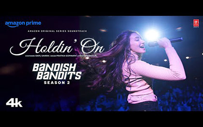 Holdin’ On Song - Bandish Bandits S2