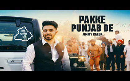 Punjabi Song Pakke Punjab De By Jimmy Kaler