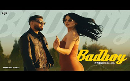 Punjabi Song Badboy By Prem Dhillon, Gurlez Akhtar