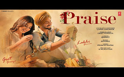 Punjabi Song Praise By Lakhi Ghuman Ft. Geet Goraya