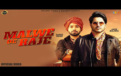 Punjabi Song Malwe De Raje By Jass Bajwa, Shree Brar Ft. Hobby Dhaliwal