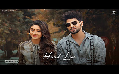 Punjabi Song Hood Luv By Inder Chahal, Gurlez Akhtar Ft. Shivangi Joshi