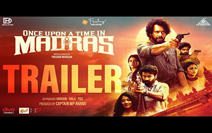 Once Upon a Time in Madras Trailer - Tamil Movie