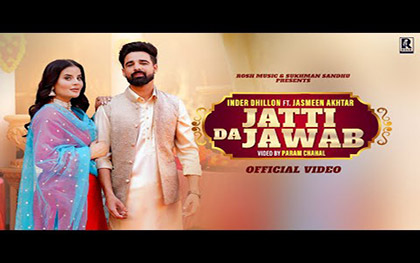 Punjabi Song Jatti Da Jawab By Inder Dhillon, Jasmeen Akhtar