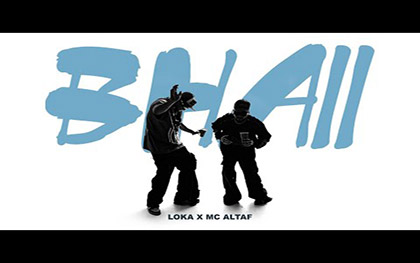 BHAII Music Video By LOKA x MC Altaf