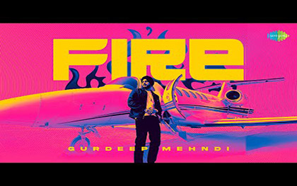 Punjabi Song Fire By Gurdeep Mehndi