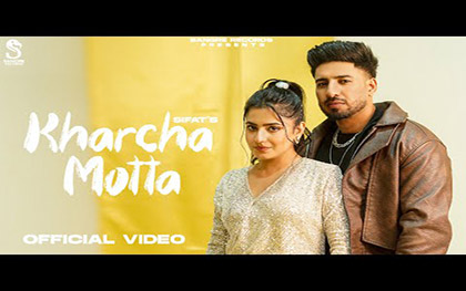 Haryanvi Song Kharcha Motta By Sifat, Komal Chaudhary Ft. Nandini Sharma