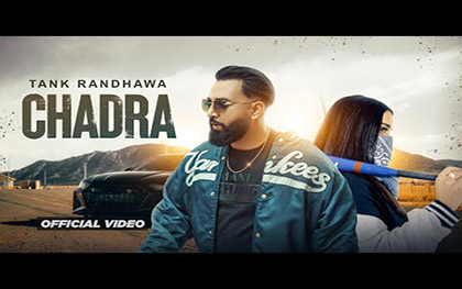 Punjabi Song CHADRA - Tank Randhawa