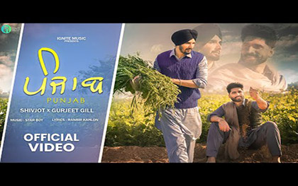 Punjabi Song Punjab (Official Video) By Shivjot, Gurjeet Gill StarboyX