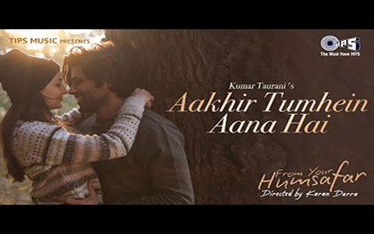 Aakhir Tumhein Aana Hai - Your Humsafar - Mrinal D, Elli AvrRam