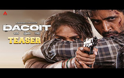 Dacoit Official Teaser - Mrunal Thakur, Adivi Sesh - Telugu Movie