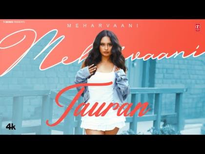 Punjabi Song TAURAN (Official Video) - Meharvaani