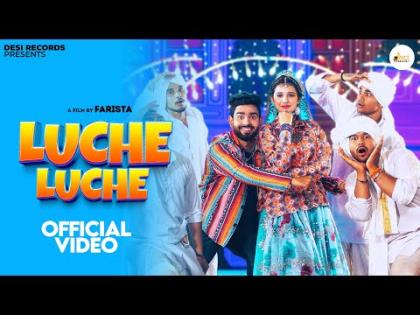 Haryanvi Song Luche Luche - Raj Mawar, Ashu Twinkle Ft. Khushi Balliyan, Prem Vats