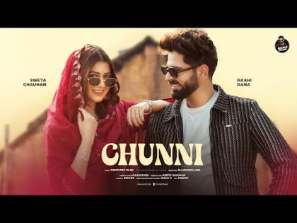 Punjabi Song Chunni (Official Video) - Raahi Rana Ft. Sweta Chauhan