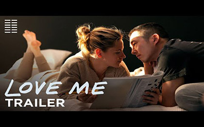 Love Me Official Trailer