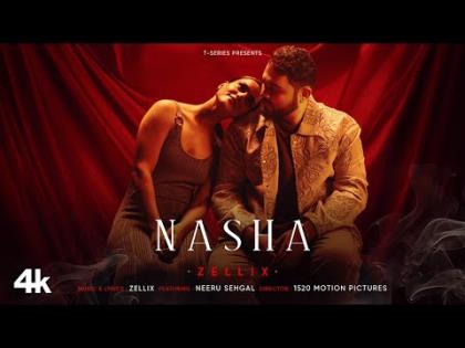 Nasha (Official Music Video) -  ZelliX, Neeru Sehgal