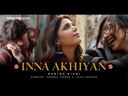 Punjabi Song Inna Akhiyan - Hadiqa Kiani Ft. Sabeena Farooq, Talha Chahour