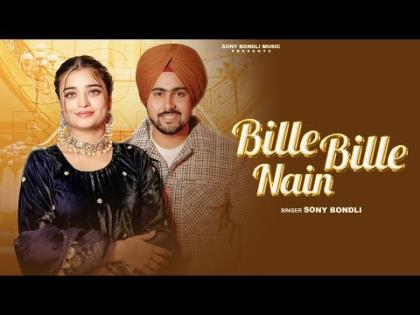 Punjabi Song Bille Bille Nain (Official Video) Sony Bondli Ft. Kaur Preet