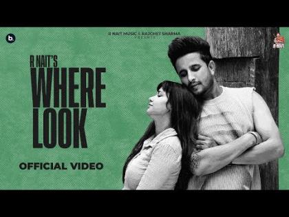 Where Look (Official Video) - R Nait, Gurlez Akhtar Ft. Rummana Amhed