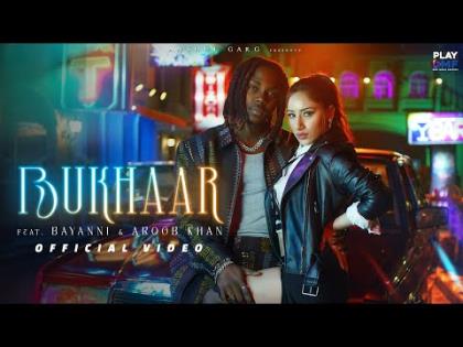 Bukhaar Song (Official Video) By Bayanni, Aroob Khan, Rajat Nagpal