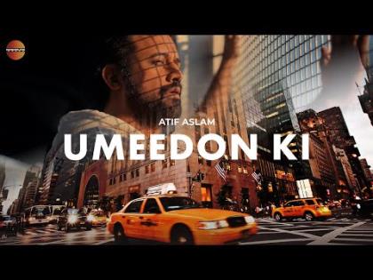 Umeedon Ki Song By Atif Aslam - Borderless World Season 1