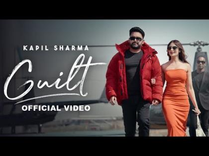 Punjabi Song GUILT (Official Video) - Kapil Sharma Ft. Yesha Sagar