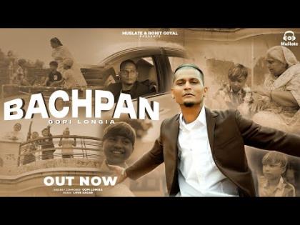 Punjabi Song Bachpan (Official Video) By Gopi Longia Ft. Golu Majhe Wala