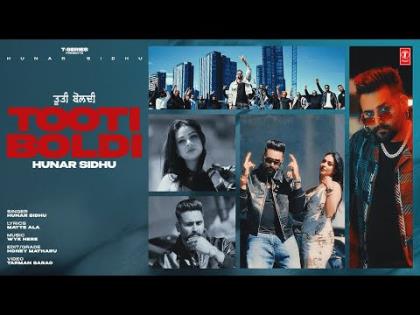 Punjabi Song Tooti Boldi (Official Video) By Hunar Sidhu