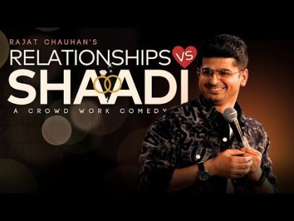 Relationship vs Shaadi - Crowd Work Stand Up Comedy By Rajat Chauhan