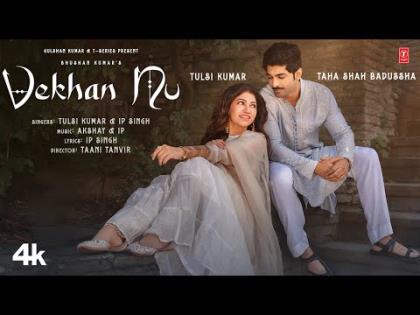 Vekhan Nu Music Video By Tulsi Kumar, IP Singh Ft. Taha Shah Badussha