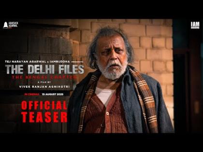 The Delhi Files: The Bengal Chapter - Official Teaser