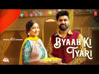 Haryanvi Song Byaah Ki Tyari By Khasa Aala Chahar Ft. Khushi Verma