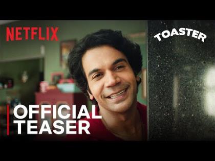 Toaster Teaser - Rajkummar Rao, Sanya Malhotra - Netflix India