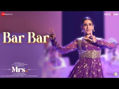 Bar Bar Song - Mrs. - Sanya Malhotra, Nishant Dahiya