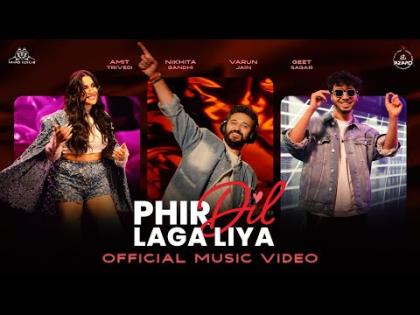 Phir Dil Laga Liya Music Video By Varun Jain, Nikhita Gandhi