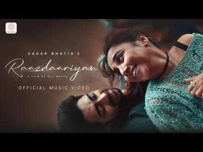 Raazdaariyan Song - Sagar Bhatia Ft. Prajakta Koli, Taaruk Raina