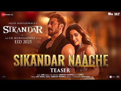 Sikandar Naache Song Teaser - Sikandar - Salman Khan, Rashmika