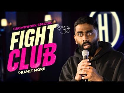 Fight Club - Stand-Up Comedy - Pranit More - Crowd Work Special