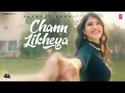 Punjabi Song Chann Likheya - Parneet Brar
