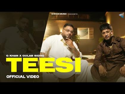 Punjabi Song Teesi - G Khan, Gulab Sidhu