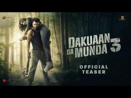 Dakuaan Da Munda 3 Teaser - Punjabi Movie - Dev Kharoud, Baani Sandhu
