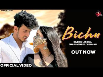 Haryanvi Song Bichu - Diler Kharkiya, Shiva Choudhary - Diler Kharkiya, Bhagyashree Chauhan