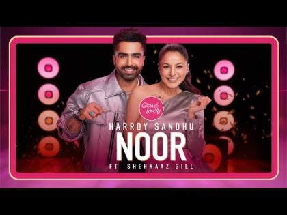 Punjabi Song Noor - Harrdy Sandhu - Shehnaaz Gill - Glow and Lovely