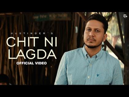 Punjabi Song Chit Ni Lagda - Hustinder Ft. Hasanpreet Kaur