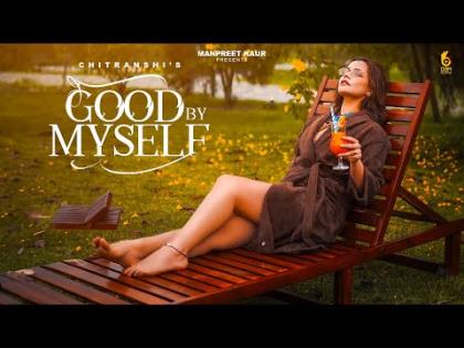 Good By Myself Song - Chitranshi