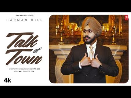 Punjabi Song Talk Of Town - Harman Gill